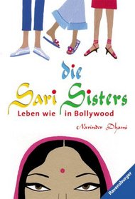 Die Sari Sisters 02. Leben wie in Bollywood