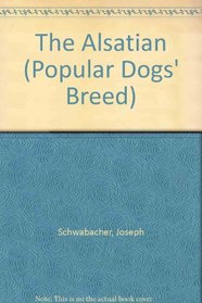 The Alsatian (Popular Dogs' Breed)