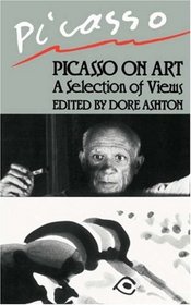 Picasso on Art: A Selection of Views (Da Capo Paperback)