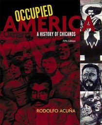 Occupied America: A History of Chicanos, Fifth Edition