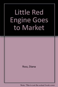 Little Red Engine Goes to Market