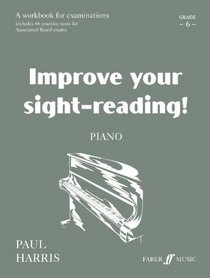Improve Your Sight-Reading! Piano: Grade 6 / Late Intermediate (Faber Edition)