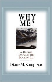 Why Me? : A Doctor Looks at the Book of Job