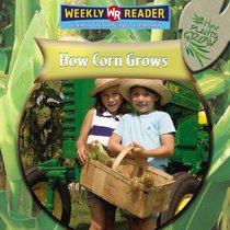 How Corn Grows (How Plants Grow)