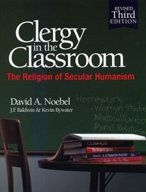 Clergy in the Classroom: The Religion of Secular Humanism