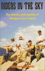Riders in the Sky: The Ghosts and Legends of Philmont Scout Ranch