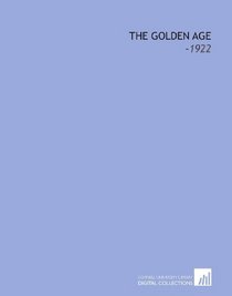 The Golden Age: -1922