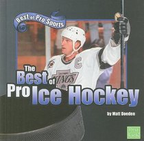 The Best of Pro Ice Hockey (First Facts: Best of Pro Sports)