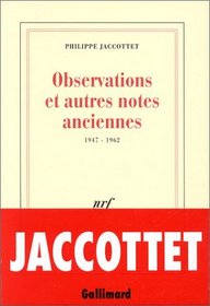 Observations et autres notes anciennes, 1947-1962 (French Edition)