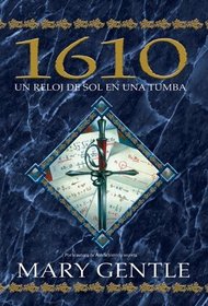 1610: Un reloj de sol en una tumba/ 1610: a Sundial in a Grave (Solaris Fantasia/ Solaries Fantasy) (Spanish Edition)