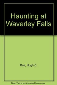 Haunting at Waverley Falls