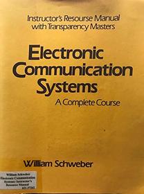Electronic Communication Systems A Complete Course Instructor's Resource Manual With Transparency Masters
