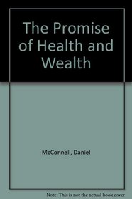 The Promise of Health and Wealth