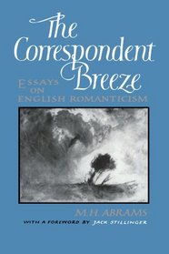 The Correspondent Breeze: Essays on English Romanticism
