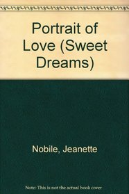 Portrait of Love (Sweet Dreams, No 37)