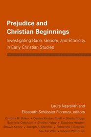 Prejudice and Christian Beginnings: Investigating Race, Gender, and Ethnicity in Early Christianity