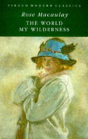 WORLD MY WILDERNESS (Virago Modern Classics)