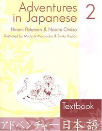 Adventures in Japanese 2 (C  T Asian language series)