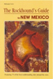 Rockhounds Guide to New Mexico (Falcon Guide)
