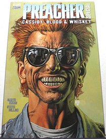 Preacher Special: Cassidy: Blood  Whiskey (DC Comics Vertigo)