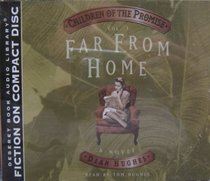 Far From Home - A Novel (Children of the Promise, Volume 3)
