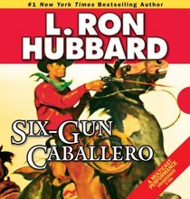 Six-Gun Caballero (Stories from the Golden Age)
