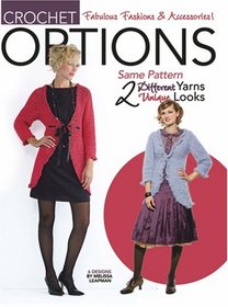 Options: Crochet: Fabulous Fashions & Accessories (Leisure Arts #4130)