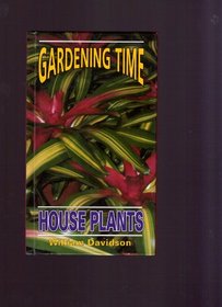 Gardening Time: House Plants