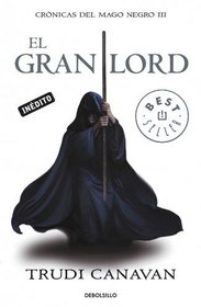 El Gran Lord / The High Lord: Trilogia Del Mago Negro III (Spanish Edition)