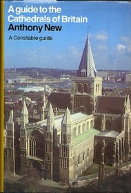 A guide to the cathedrals of Britain