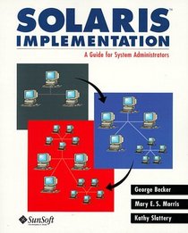 Solaris Implementation: A Guide for System Administrators