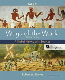 Ways of the World with Sources for AP*, Second Edition: A Global History