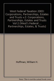 West Federal Taxation 2003: Corporations, Partnerships, Estates and Trusts