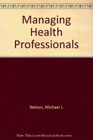 Managing Health Professionals