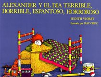 Alexander y el Dia Terrible, Horrible, Espantoso, Horroso (Alexander)(Spanish Language)(En Espanol)