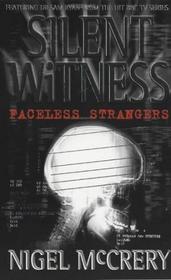 Faceless Strangers (Silent Witness, Bk 4) (Large Print)