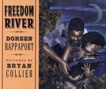 Freedom River (Coretta Scott King Illustrator Honor Books)