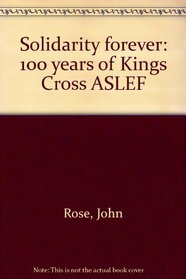 Solidarity forever: 100 years of Kings Cross ASLEF