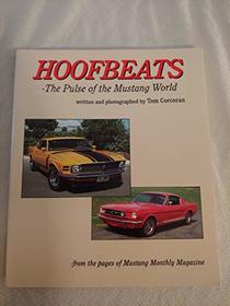 Hoofbeats: The pulse of the Mustang world : a collection from the pages of Mustang monthly