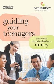 Guiding Your Teenagers (Homebuilders Parenting)