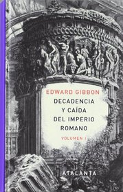 Decadencia y caida del Imperio romano, Vol. 1 (Spanish Edition)