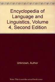 Encyclopedia of Language and Linguistics, Volume 4, Second Edition