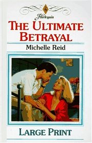 The Ultimate Betrayal (Large Print)