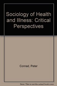 Sociology of Health and Illness: Critical Perspectives