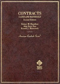 Hamilton, Rau and Weintraub's Cases and Materials on Contracts, 2d (American Casebook Series) (American Casebook Series)