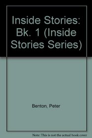 Inside Stories: Bk. 1 (Inside Stories Series)