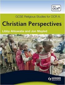 GCSE Religious Studies for OCR A: Christian Perspectives