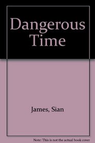 Dangerous Time