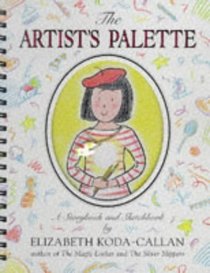 The Artist's Palette: A Storybook and Sketchbook