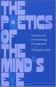 The Poetics of the Mind's Eye: Literature and the Psychology of Imagination